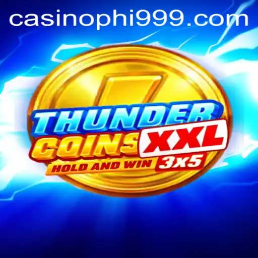 Unveiling ThunderCoinsXxl: A New Era in Gaming Awaits with PHI999